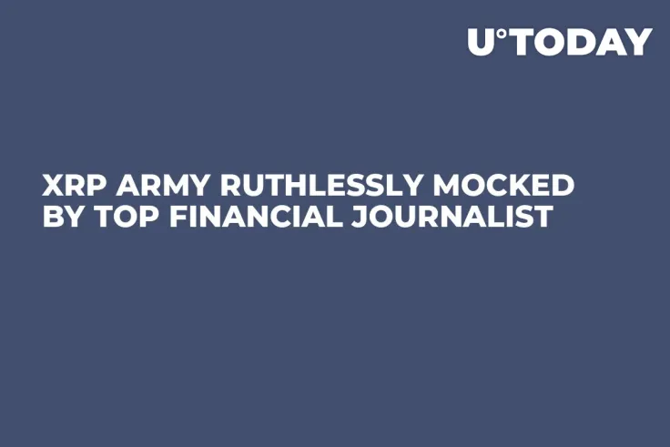 XRP Army Ruthlessly Mocked by Top Financial Journalist 