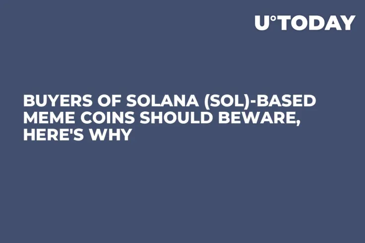 Buyers of Solana (SOL)-Based Meme Coins Should Beware, Here's Why