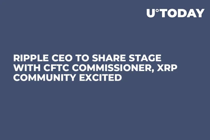Ripple CEO to Share Stage With CFTC Commissioner, XRP Community Excited