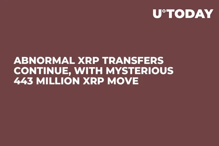 Abnormal XRP Transfers Continue, With Mysterious 443 Million XRP Move