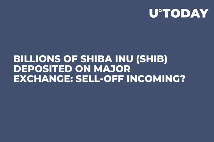 Billions of Shiba Inu (SHIB) Deposited on Major Exchange: Sell-Off Incoming?
