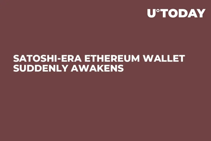Satoshi-Era Ethereum Wallet Suddenly Awakens