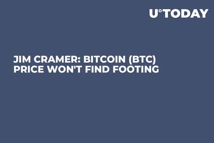 Jim Cramer: Bitcoin (BTC) Price Won't Find Footing