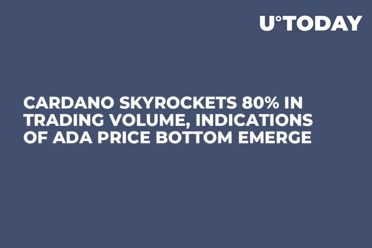 Cardano Skyrockets 80% in Trading Volume, Indications of ADA Price Bottom Emerge