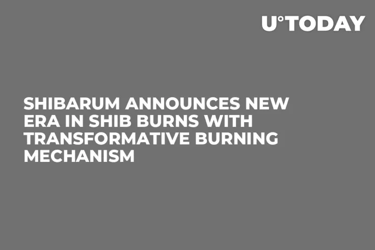 Shibarum Announces New Era in SHIB Burns With Transformative Burning Mechanism