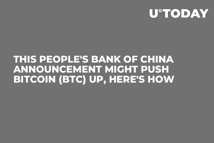 This People's Bank of China Announcement Might Push Bitcoin (BTC) Up, Here's How
