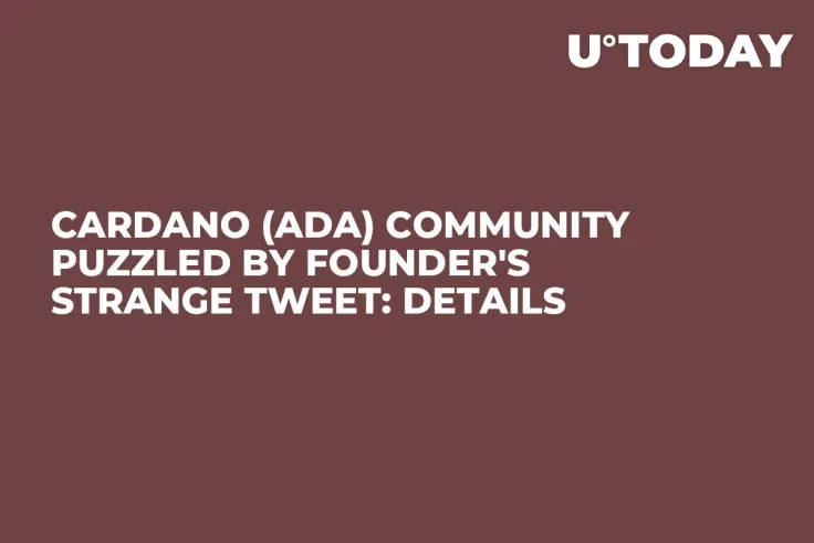 Cardano (ADA) Community Puzzled by Founder's Strange Tweet: Details