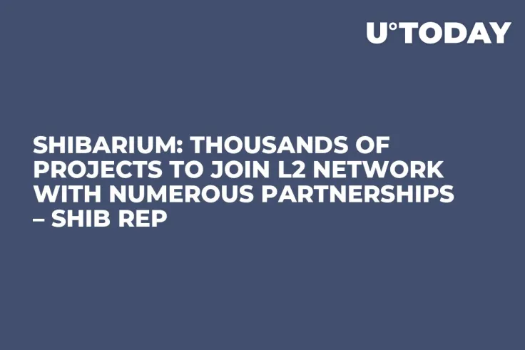 Shibarium: Thousands of Projects to Join L2 Network With Numerous Partnerships – SHIB Rep