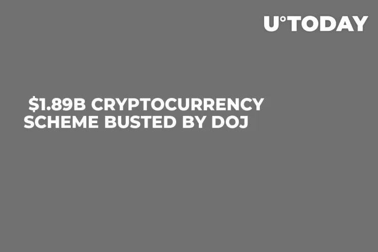  $1.89B Cryptocurrency Scheme Busted by DOJ