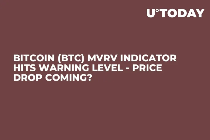 Bitcoin (BTC) MVRV Indicator Hits Warning Level - Price Drop Coming?