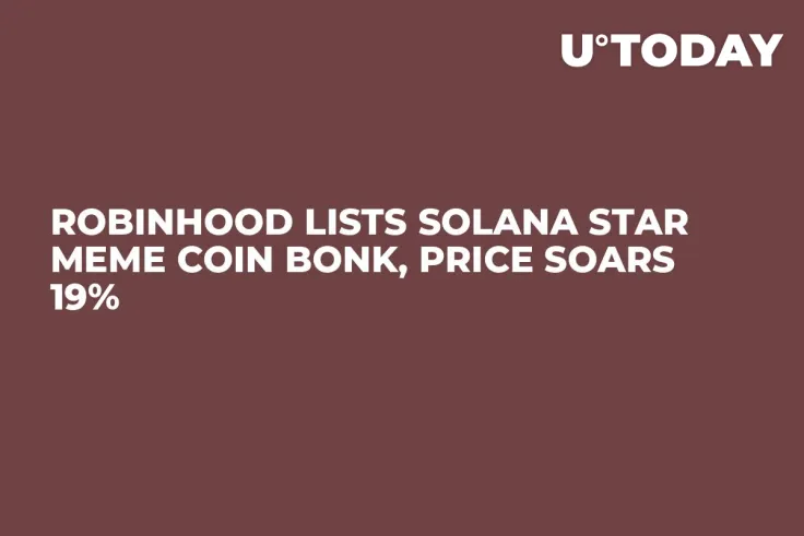 Robinhood Lists Solana Star Meme Coin Bonk, Price Soars 19%