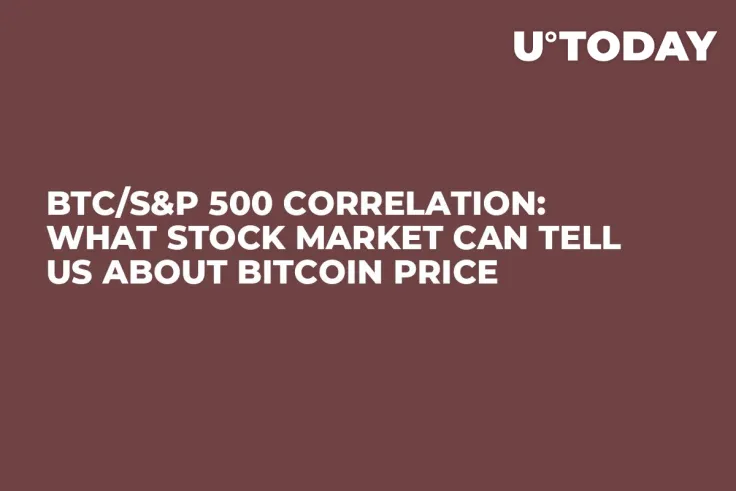 BTC/S&P 500 Correlation: What Stock Market Can Tell Us About Bitcoin Price