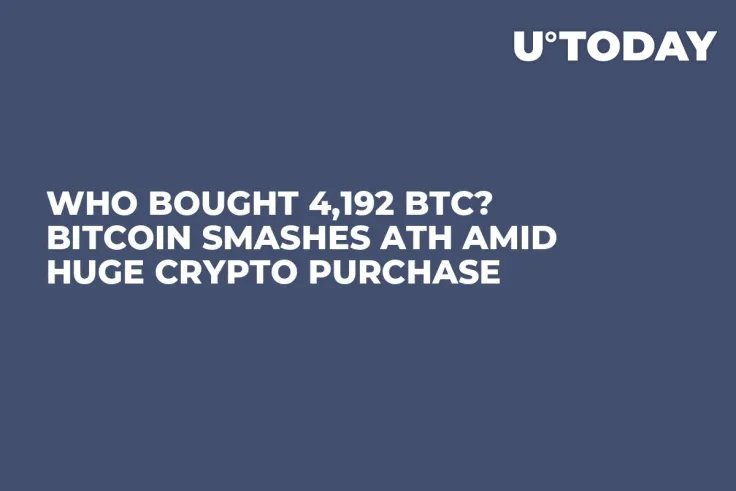 Who Bought 4,192 BTC? Bitcoin Smashes ATH Amid Huge Crypto Purchase