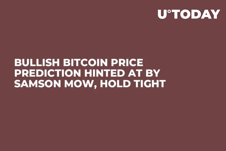 Bullish Bitcoin Price Prediction Hinted at by Samson Mow, Hold Tight