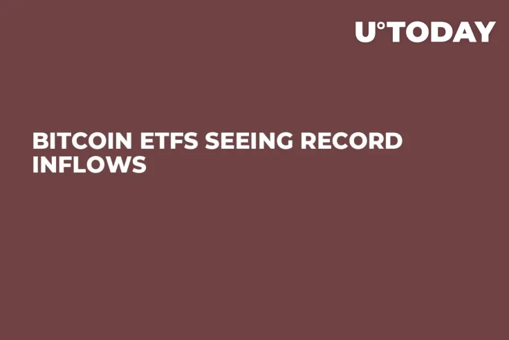 Bitcoin ETFs Seeing Record Inflows