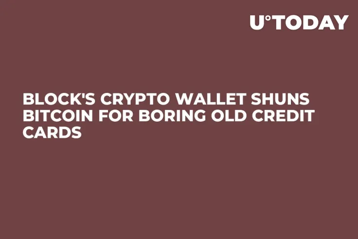 Block's Crypto Wallet Shuns Bitcoin for Boring Old Credit Cards