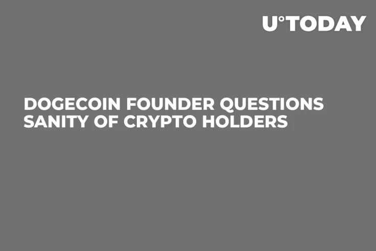 Dogecoin Founder Questions Sanity of Crypto Holders