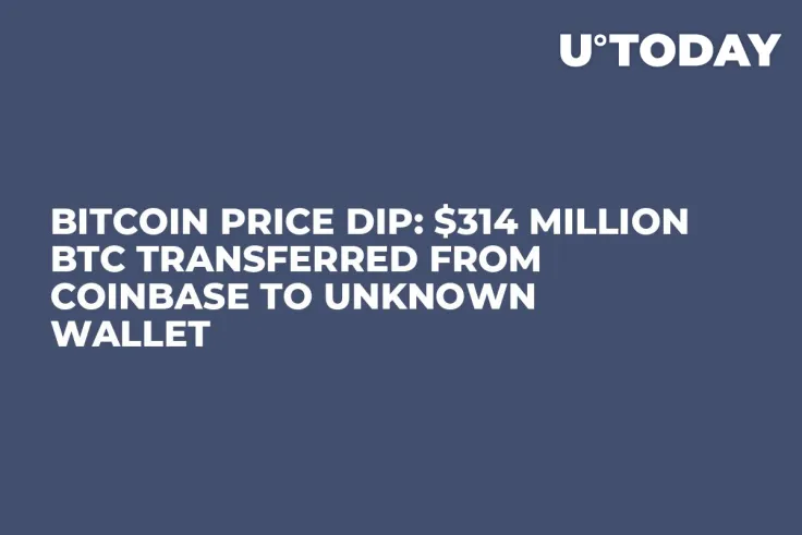 Bitcoin Price Dip: $314 Million BTC Transferred From Coinbase to Unknown Wallet