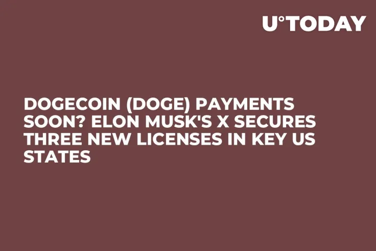 Dogecoin (DOGE) Payments Soon? Elon Musk's X Secures Three New Licenses in Key US States