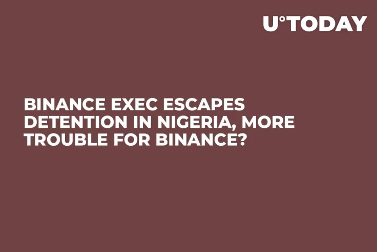 Binance Exec Escapes Detention in Nigeria, More Trouble for Binance?