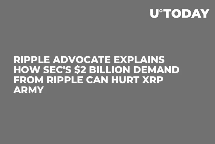 Ripple Advocate Explains How SEC's $2 Billion Demand From Ripple Can Hurt XRP Army