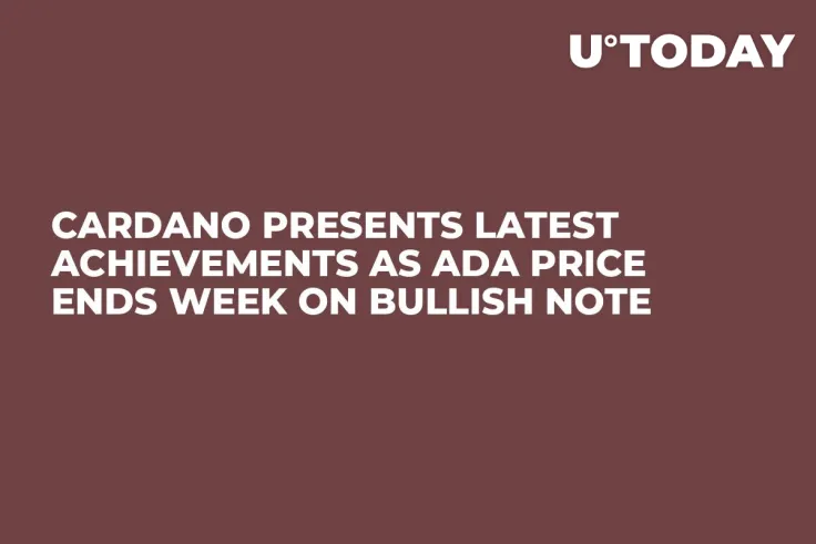 Cardano Presents Latest Achievements as ADA Price Ends Week on Bullish Note