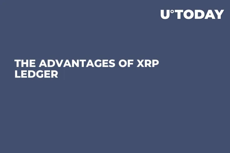 The Advantages of XRP Ledger