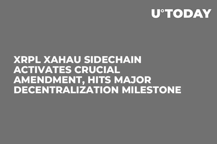 XRPL Xahau Sidechain Activates Crucial Amendment, Hits Major Decentralization Milestone