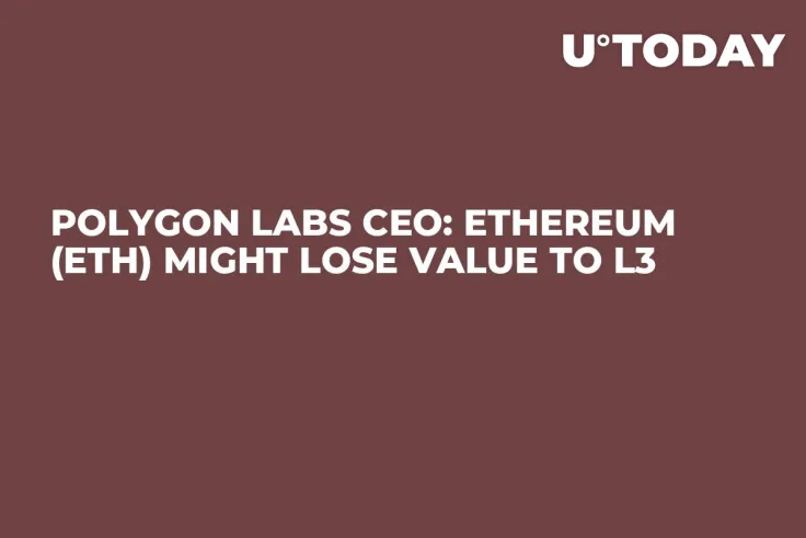 Polygon Labs CEO: Ethereum (ETH) Might Lose Value to L3