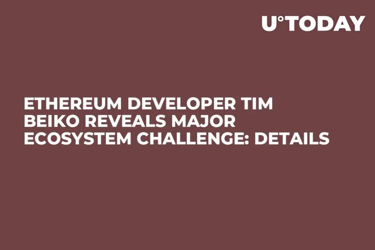Ethereum Developer Tim Beiko Reveals Major Ecosystem Challenge: Details