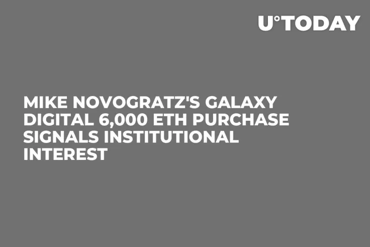 Mike Novogratz's Galaxy Digital 6,000 ETH Purchase Signals Institutional Interest