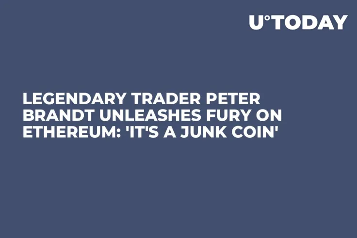 Legendary Trader Peter Brandt Unleashes Fury on Ethereum: 'It's a Junk Coin'