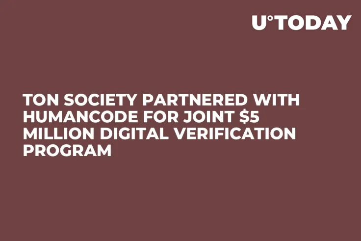 TON Society Partnered With HumanCode for Joint $5 Million Digital Verification Program