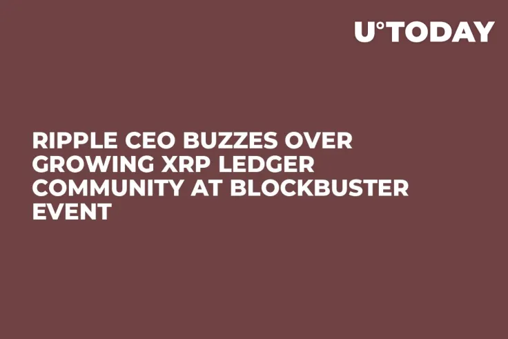 Ripple CEO Buzzes Over Growing XRP Ledger Community at Blockbuster Event