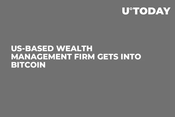 US-Based Wealth Management Firm Gets Into Bitcoin