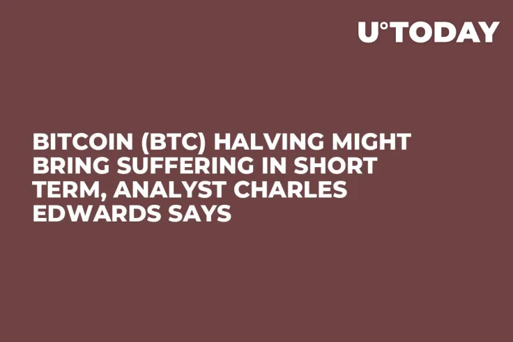 Bitcoin (BTC) Halving Might Bring Suffering in Short Term, Analyst Charles Edwards Says