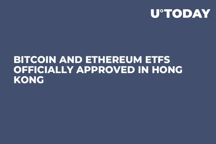 Bitcoin and Ethereum ETFs Officially Approved in Hong Kong