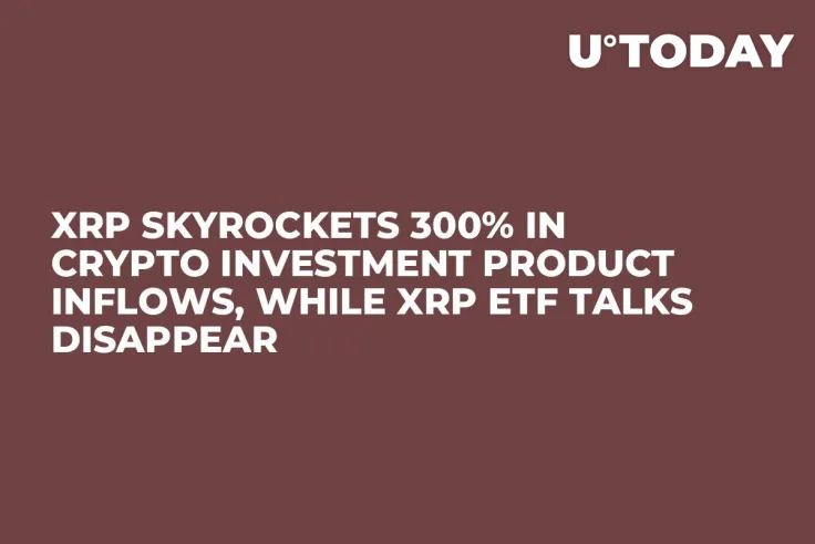 XRP Skyrockets 300% in Crypto Investment Product Inflows, While XRP ETF Talks Disappear