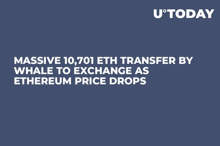 Massive 10,701 ETH Transfer by Whale to Exchange as Ethereum Price Drops