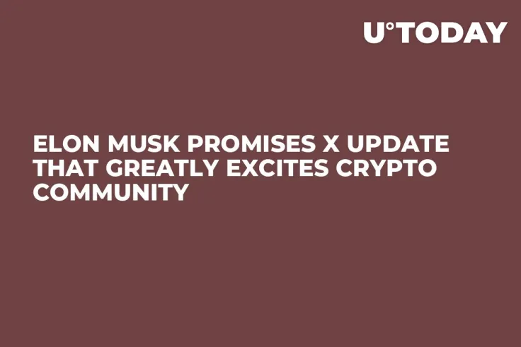 Elon Musk Promises X Update That Greatly Excites Crypto Community