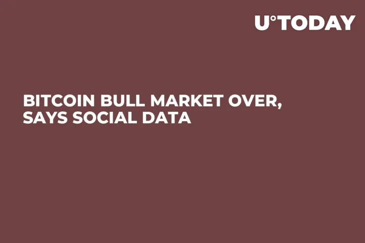 Bitcoin Bull Market Over, Says Social Data