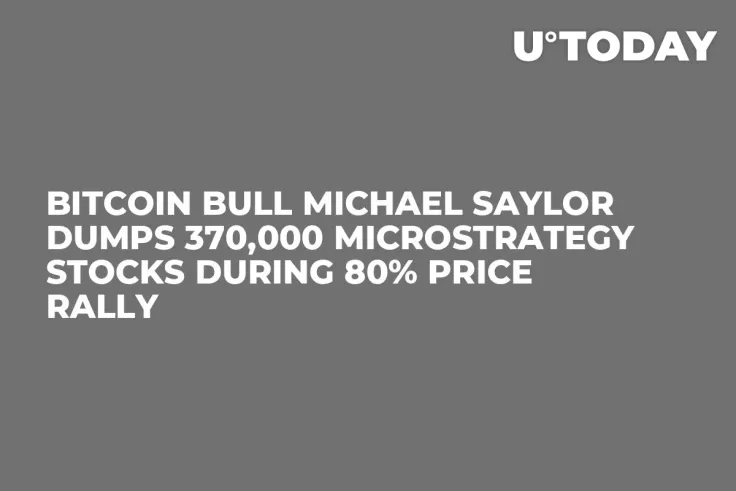 Bitcoin Bull Michael Saylor Dumps 370,000 MicroStrategy Stocks During 80% Price Rally