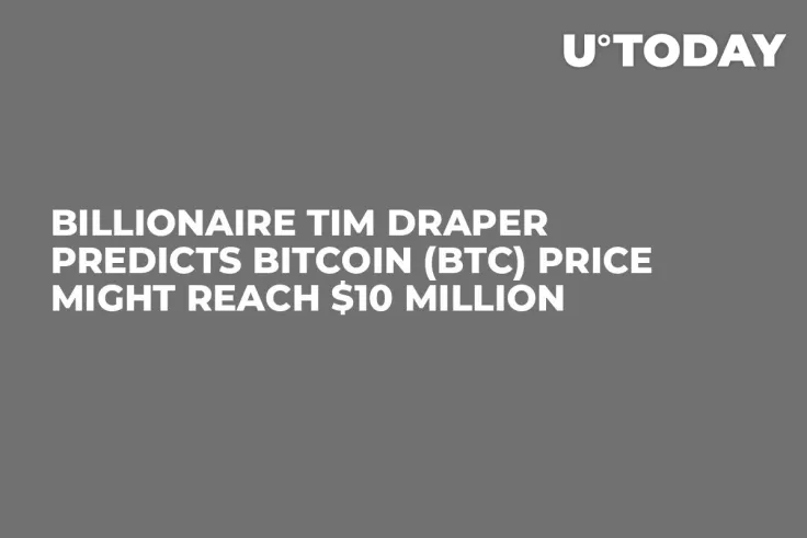 Billionaire Tim Draper Predicts Bitcoin (BTC) Price Might Reach $10 Million