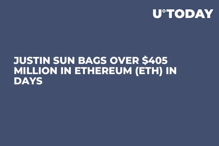 Justin Sun Bags over $405 Million in Ethereum (ETH) in Days