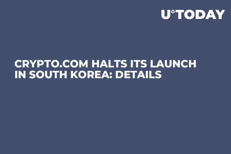 Crypto.com Halts Its Launch in South Korea: Details 