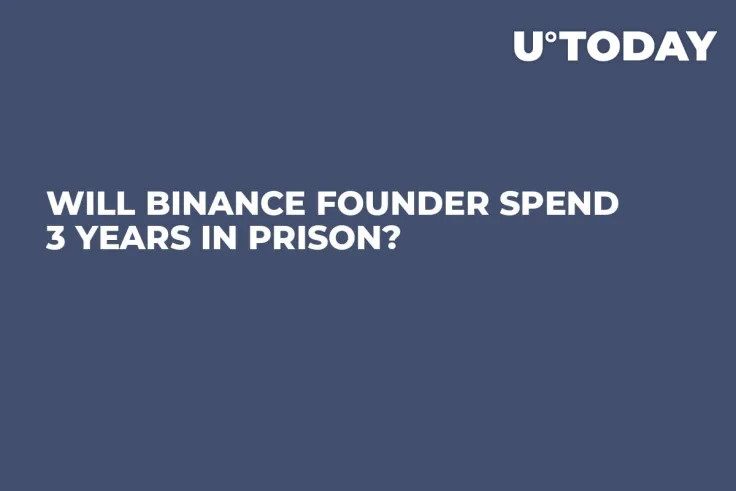 Will Binance Founder Spend 3 Years in Prison?