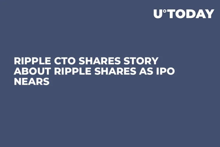 Ripple CTO Shares Story About Ripple Shares as IPO Nears