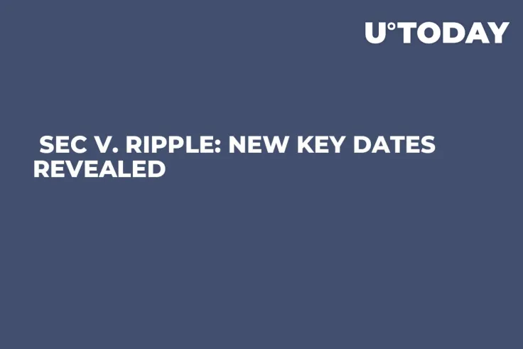  SEC v. Ripple: New Key Dates Revealed