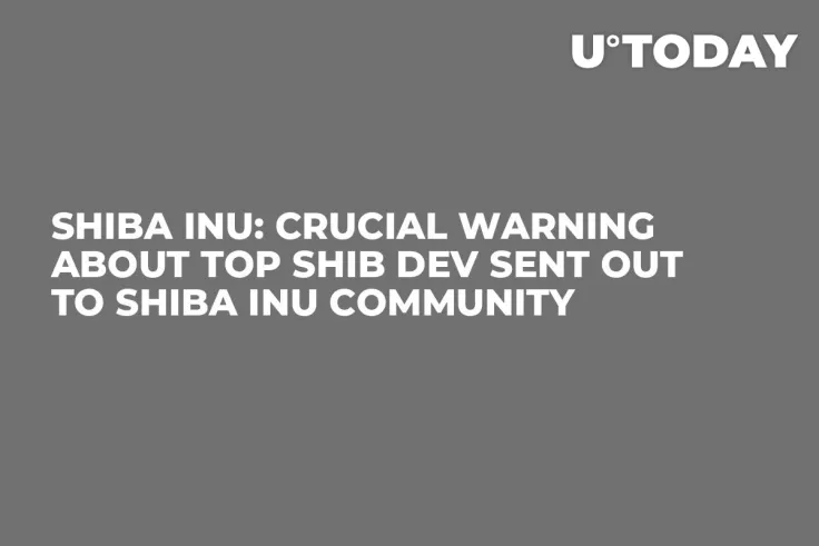 Shiba Inu: Crucial Warning About Top SHIB Dev Sent out to Shiba Inu Community