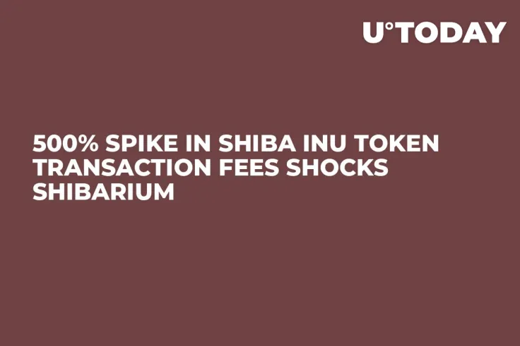 500% Spike in Shiba Inu Token Transaction Fees Shocks Shibarium